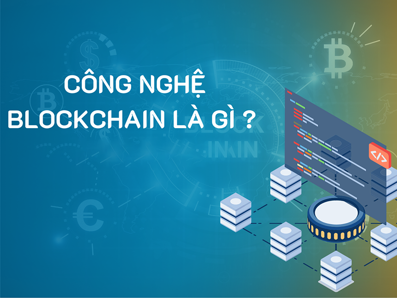 Công nghệ Blockchain là gì?